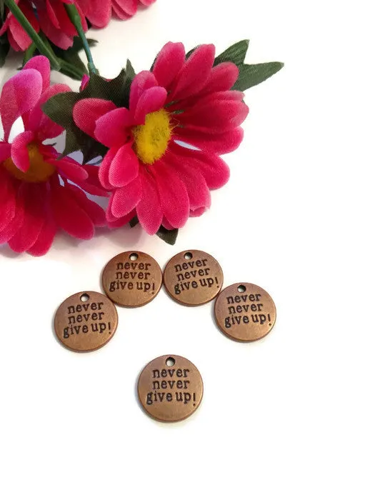 Never Never Give Up Pendant Charms - Red Copper